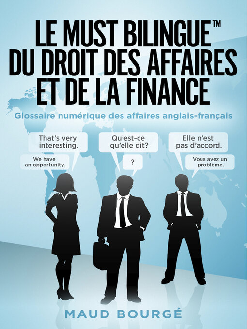 Title details for Le must bilingue du droit des affaires et de la finance: Glossaire numérique des affaires anglais-français by Maud Bourgé - Available